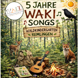 5 Jahre WAKI Songs Waldkindergarten Remlingen